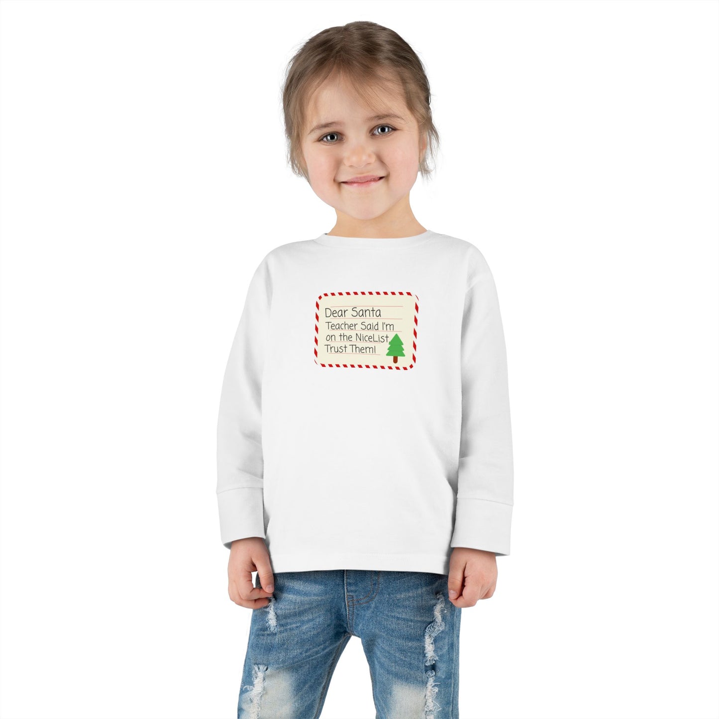 Toddler Long Sleeve Tee - Funny Christmas Santa Nice List Trust Teacher - Kids Holiday Shirt, Gift for Child, Cute Xmas Top, Festive