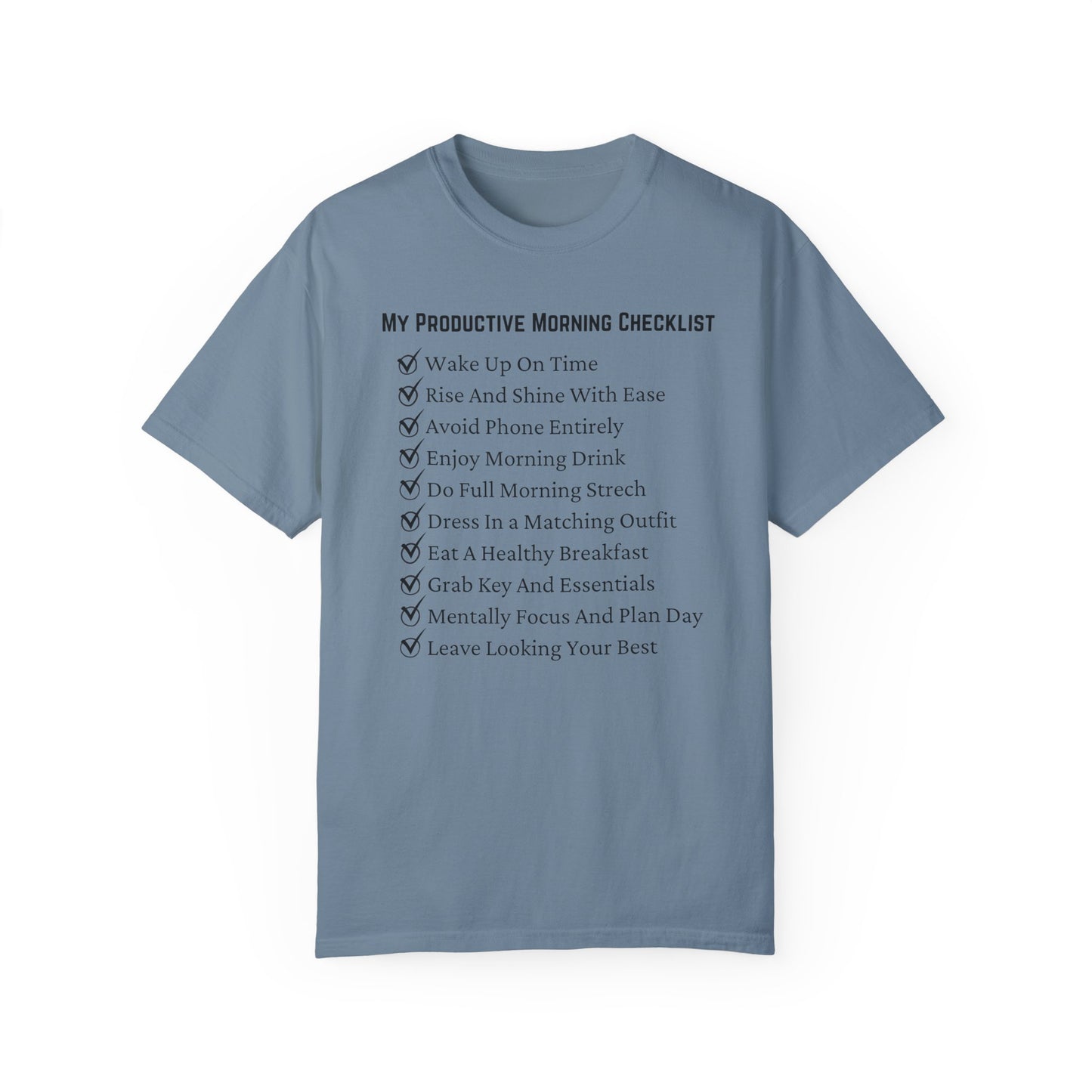 "My Ideal And Actual Morning Checklist" Unisex Garment-Dyed T-shirt