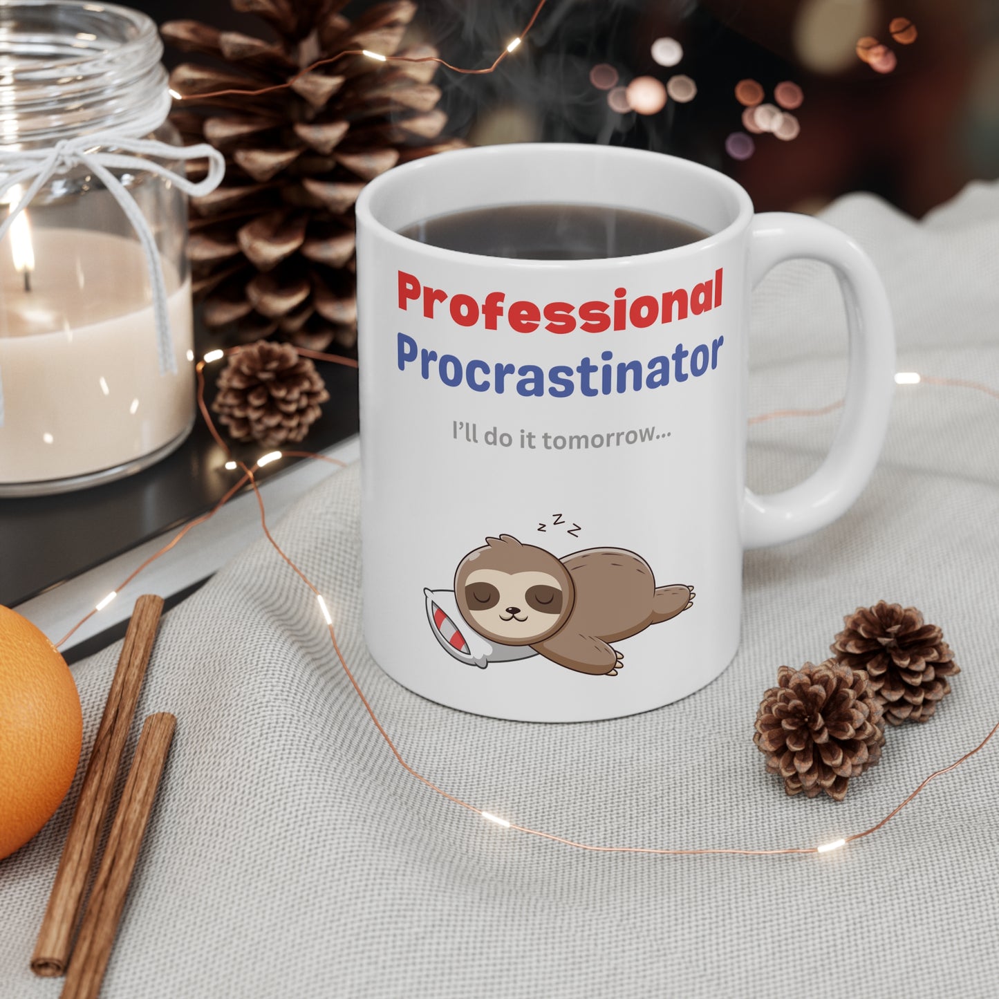 "Professional Procrastinator, I'll Do It Tomorrow" Printed Both Sides, Mug 11oz