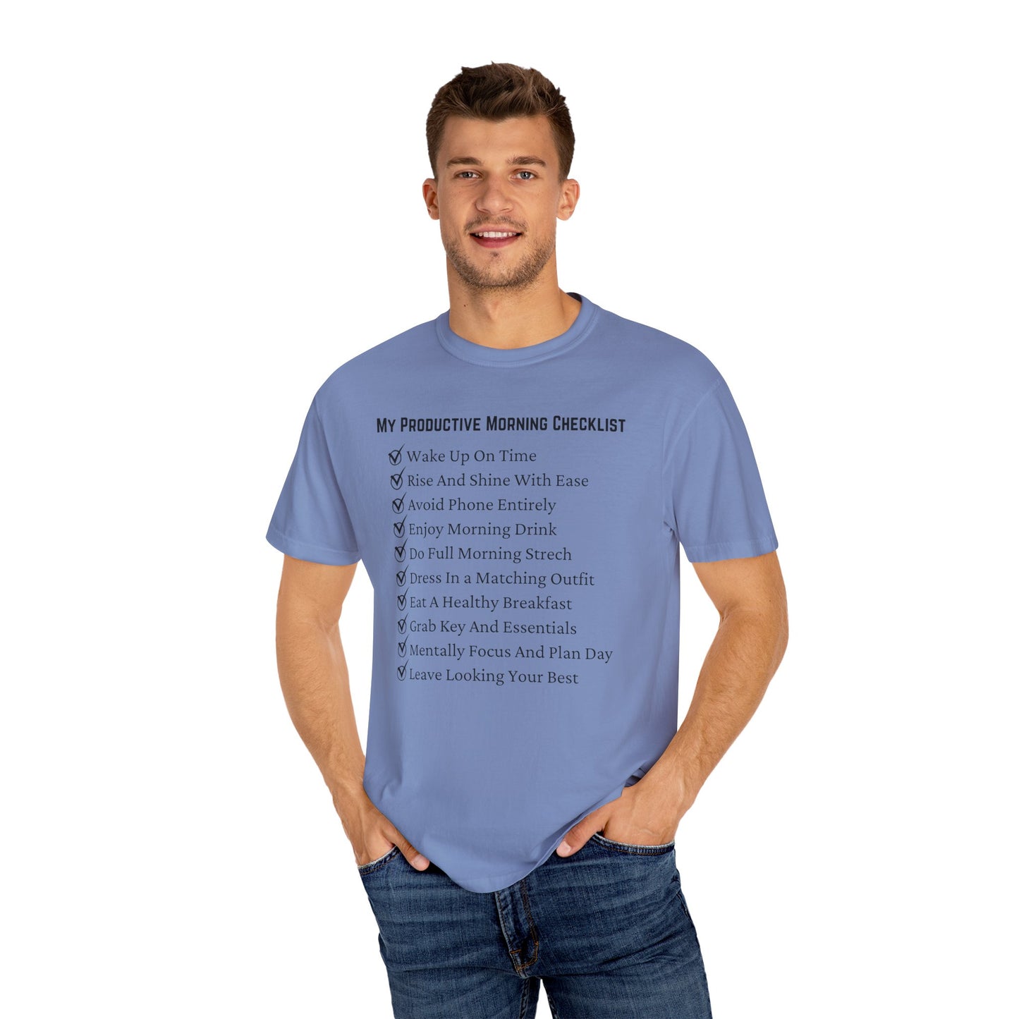 "My Ideal And Actual Morning Checklist" Unisex Garment-Dyed T-shirt