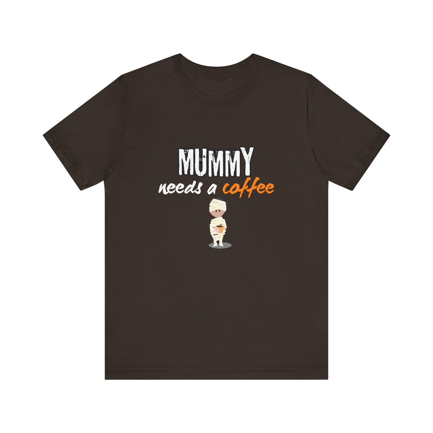 "Mummy Needs A Coffee" Unisex Jersey Short Sleeve Tee