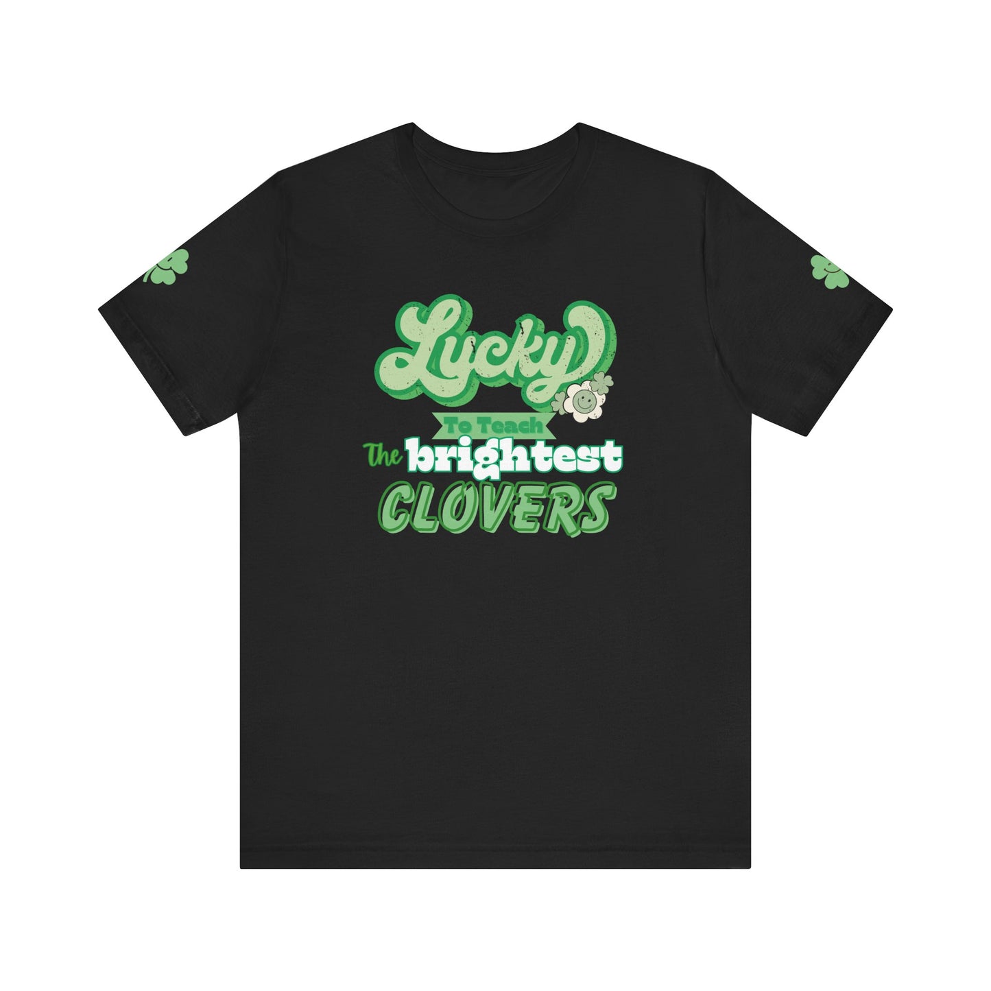 St. Patrick's Day Shirt, Clover Sleeve Unisex Tee, Lucky Teacher Gift, Green Clover Top, Cute Tee, Short Sleeve, Teacher Appreciation Gift