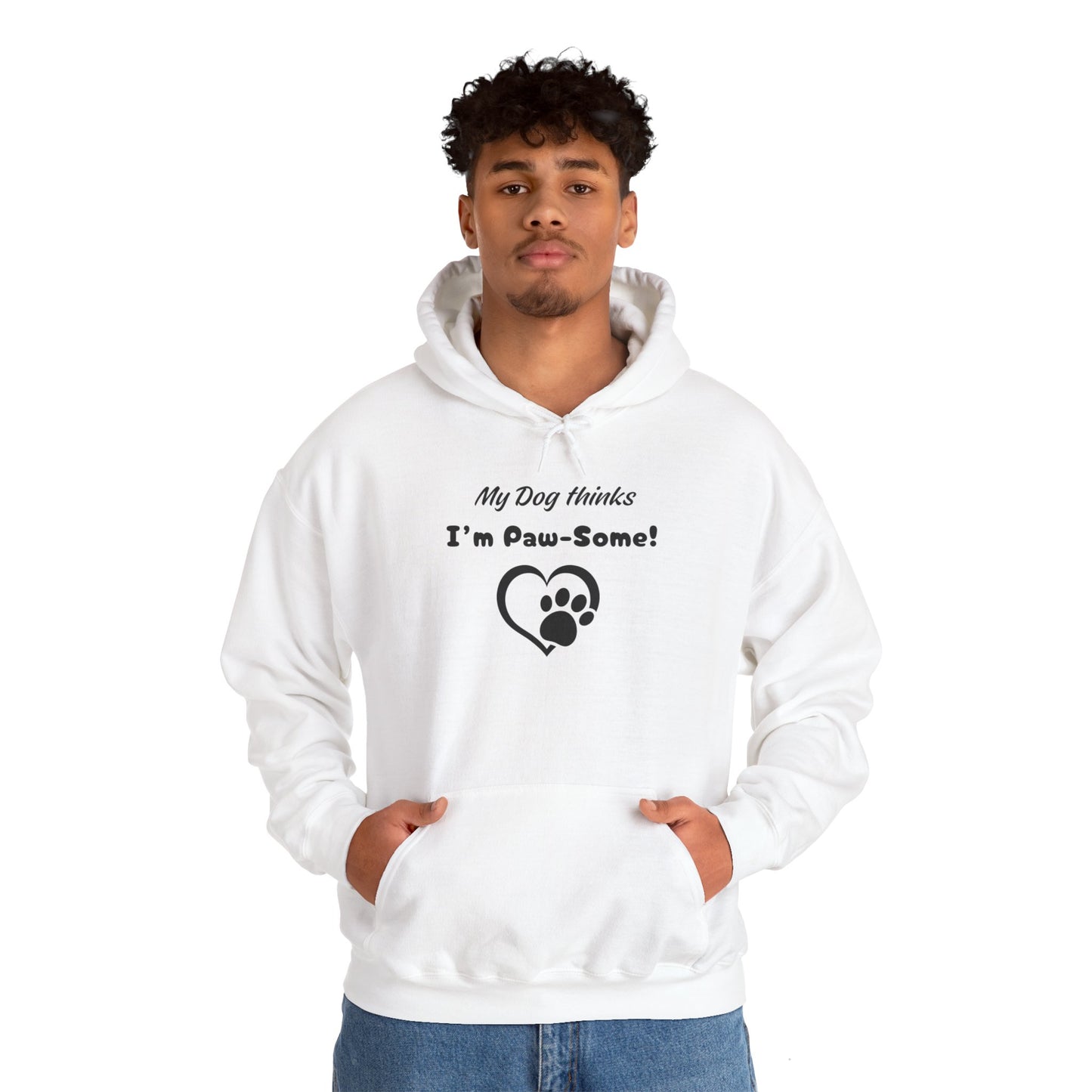 My Dog Thinks I'm Paw-some!" Unisex Heavy Blend™ Hooded Sweatshirt