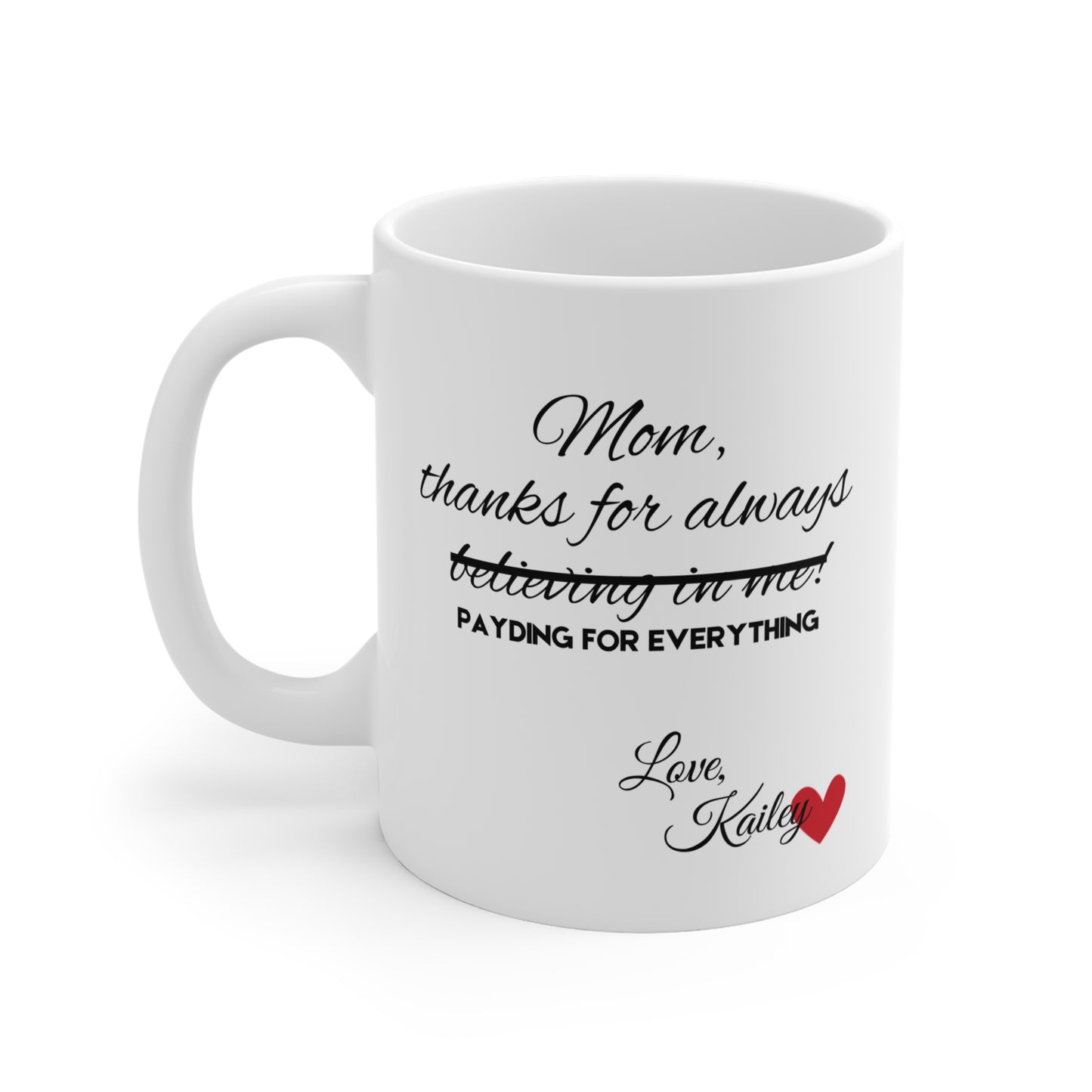 Fuuny, Personalizable, Heartfelt Mom Mug, Gift for Mother’s Day, Thank You Coffee Cup, Encouragement Present, Inspirational Kitchenware,