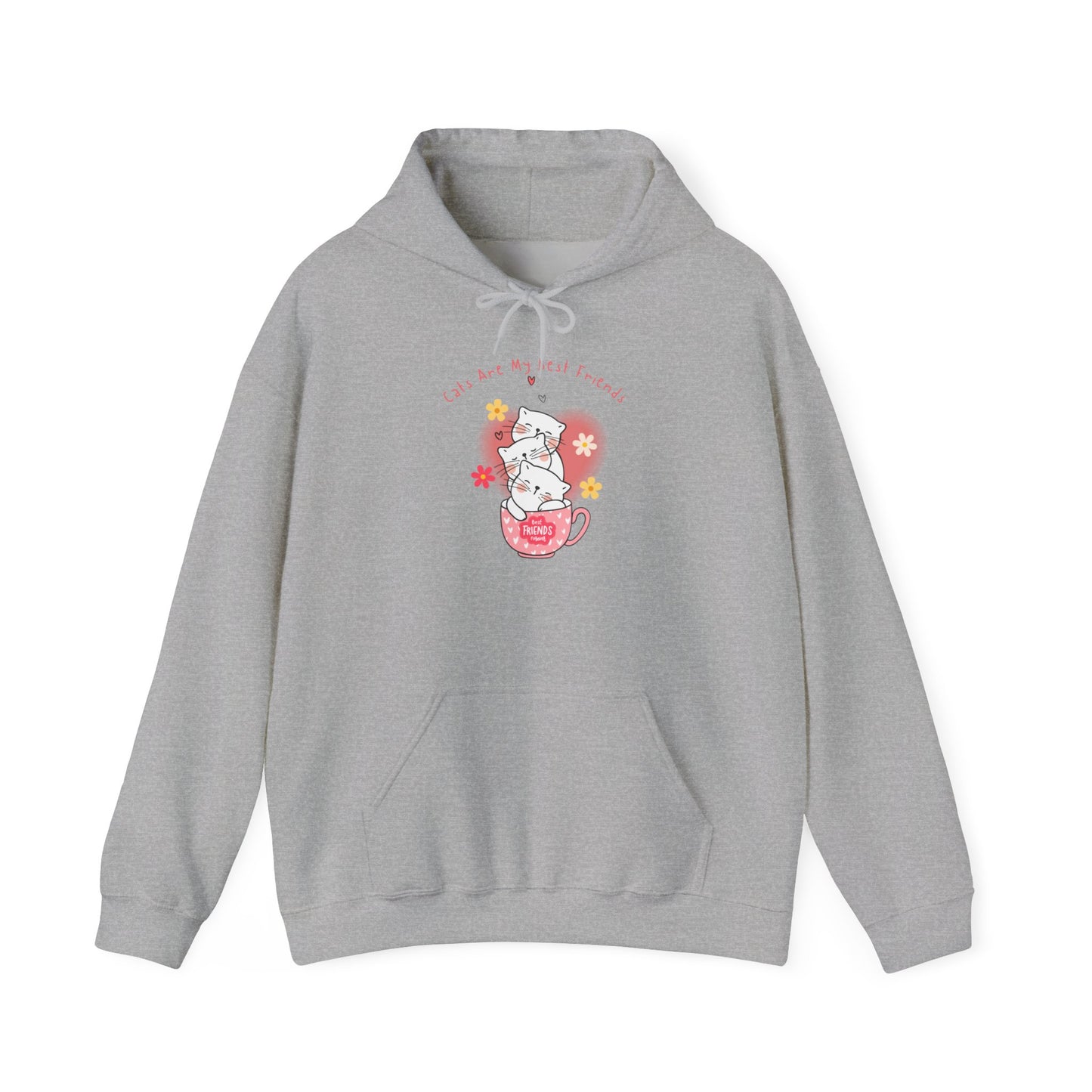 "Cats Are My Best Friends" Hooded Sweatshirt