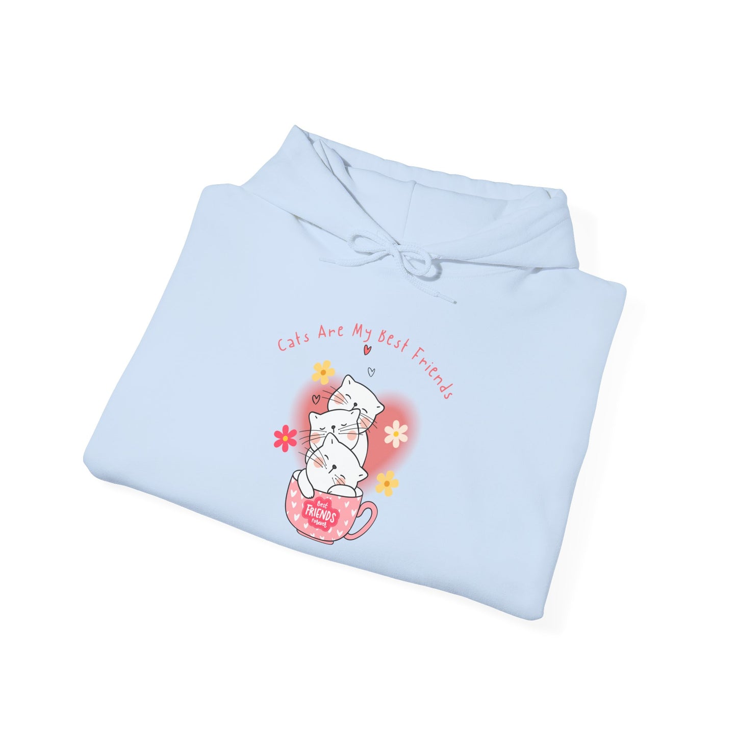 "Cats Are My Best Friends" Hooded Sweatshirt