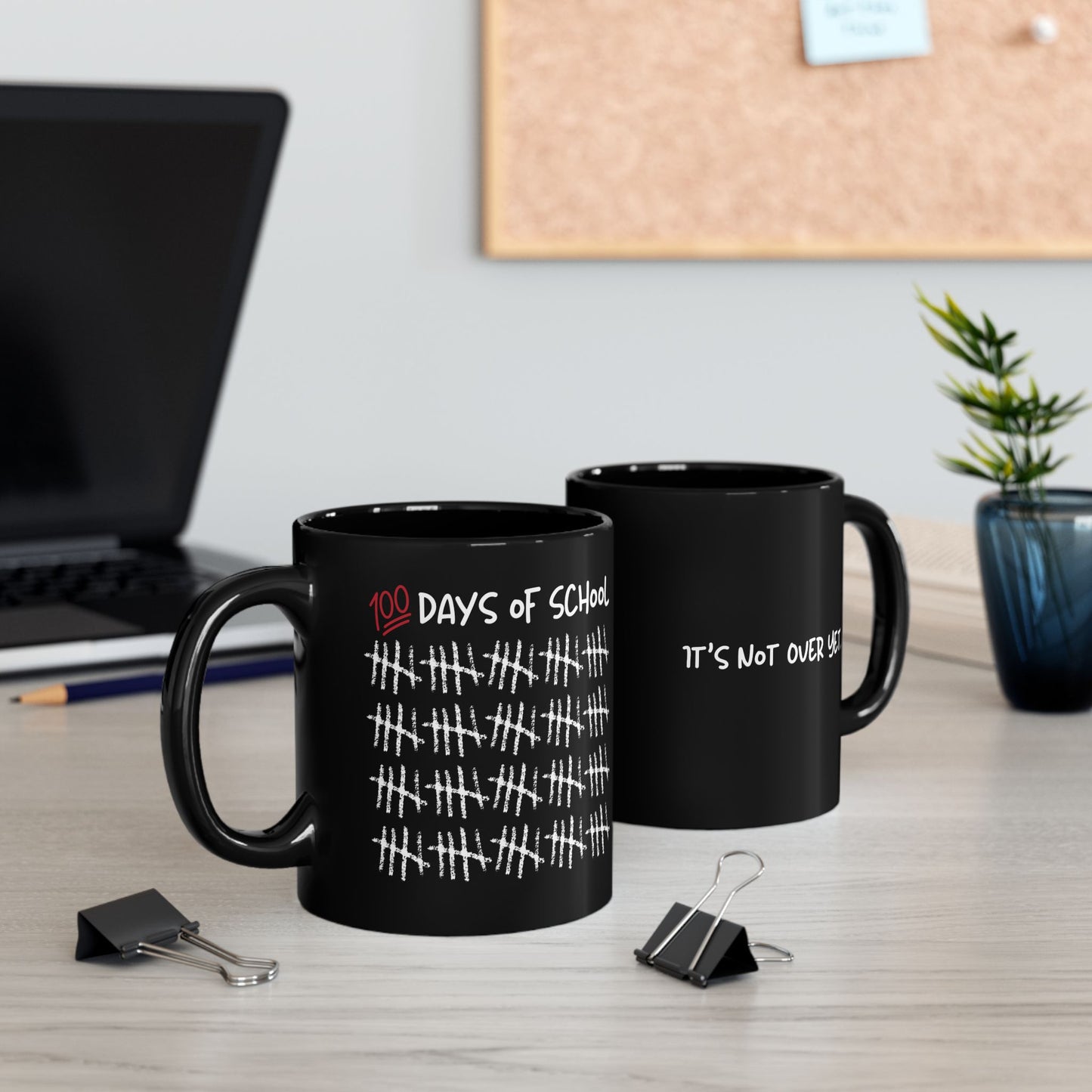 Teacher Gift Mug, 100 Days of School Tally Marks, It's Not Over Yet, School Celebration Coffee Cup, End of School Year Present, Teacher