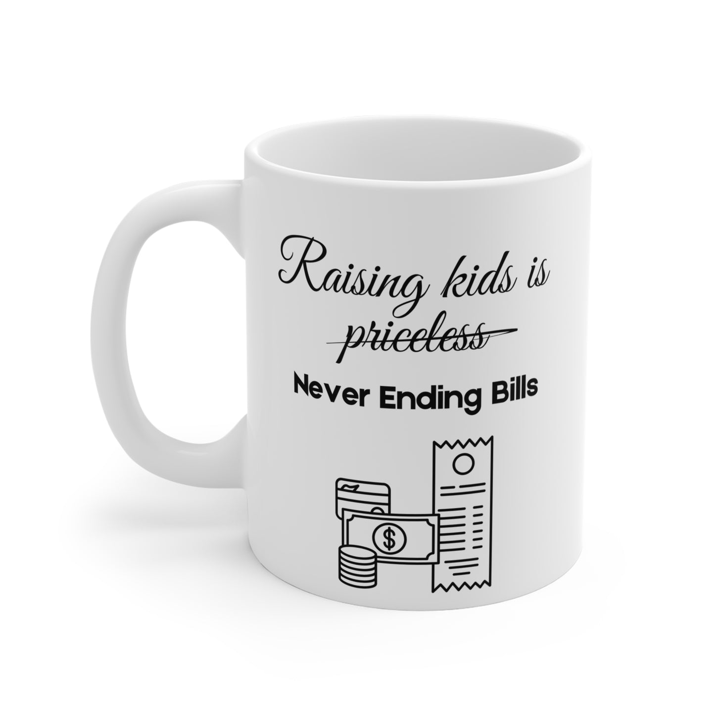 Funny Parenting Mug, Coffee Cup for Moms and Dads, Perfect Gift for Parents, Humor for Coffee Lovers, Raising Kids is Priceless