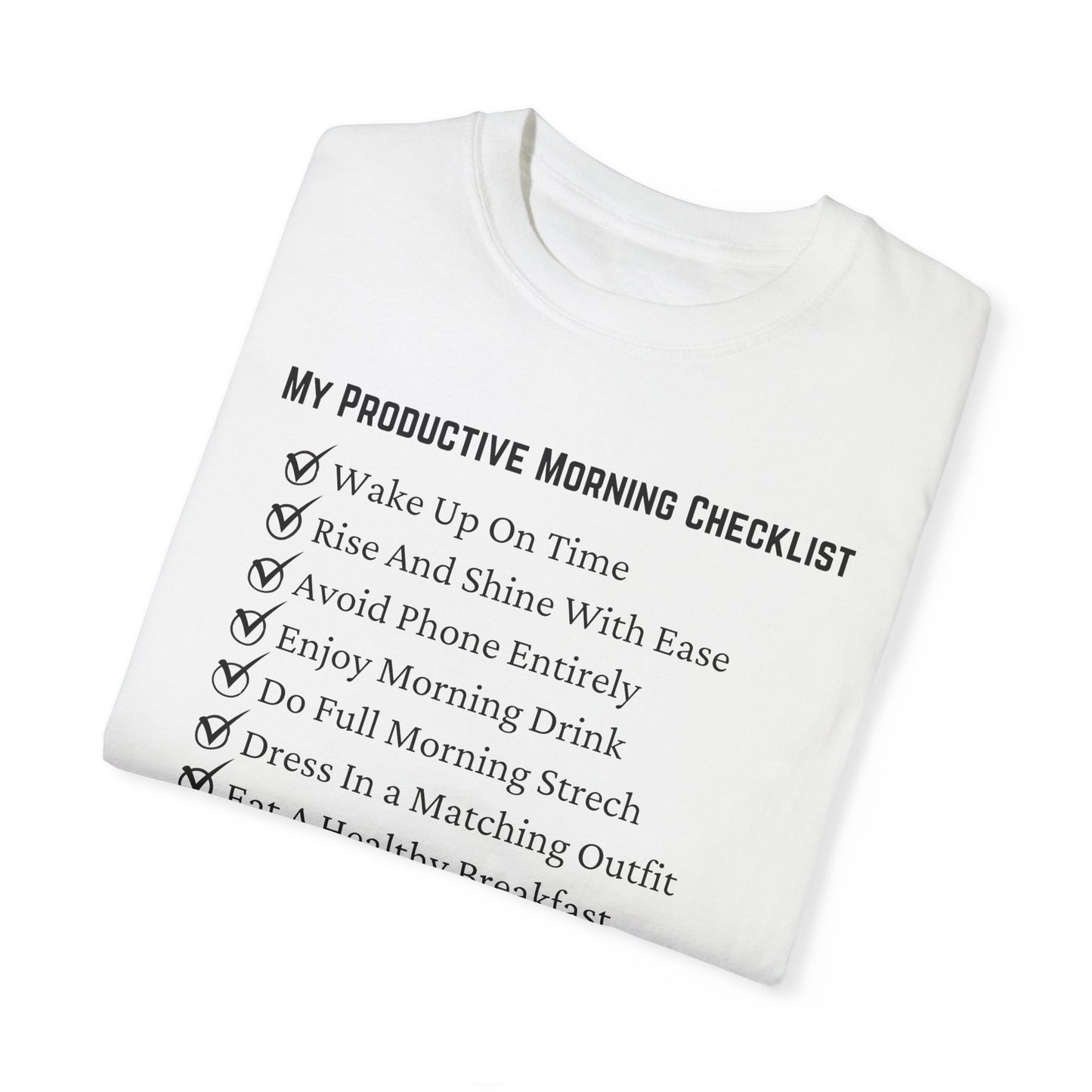 "My Ideal And Actual Morning Checklist" Unisex Garment-Dyed T-shirt