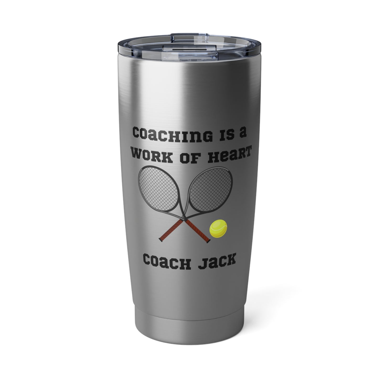 Tumbler, Personalized Coaching Gift, Tennis Coach Present, Work of Heart Cup, Vagabond Travel Mug, 20oz Stainless Steel Insulated,