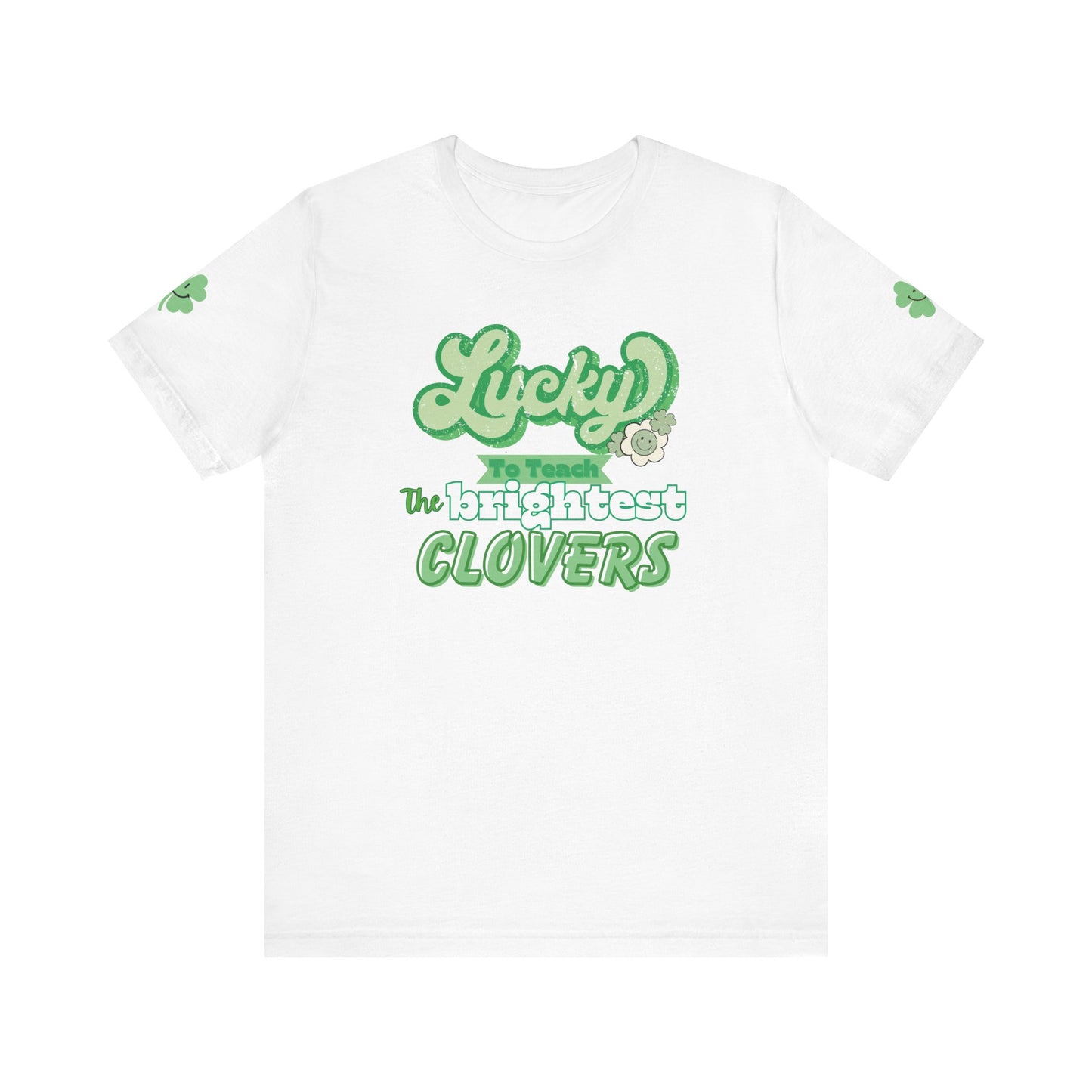 St. Patrick's Day Shirt, Clover Sleeve Unisex Tee, Lucky Teacher Gift, Green Clover Top, Cute Tee, Short Sleeve, Teacher Appreciation Gift