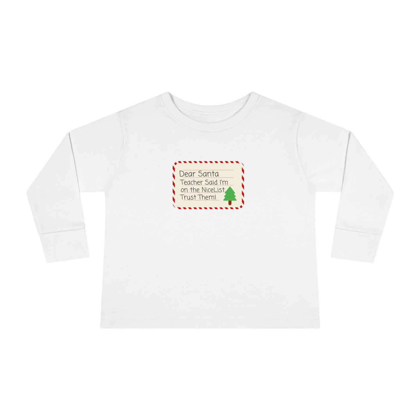 Toddler Long Sleeve Tee - Funny Christmas Santa Nice List Trust Teacher - Kids Holiday Shirt, Gift for Child, Cute Xmas Top, Festive