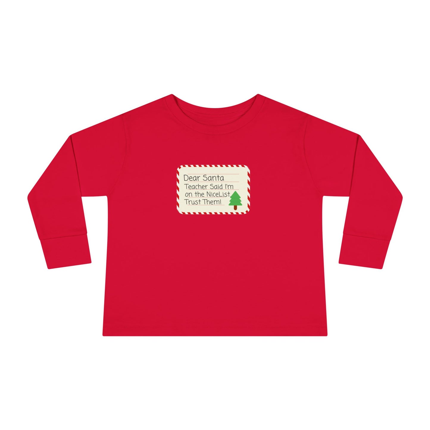 Toddler Long Sleeve Tee - Funny Christmas Santa Nice List Trust Teacher - Kids Holiday Shirt, Gift for Child, Cute Xmas Top, Festive