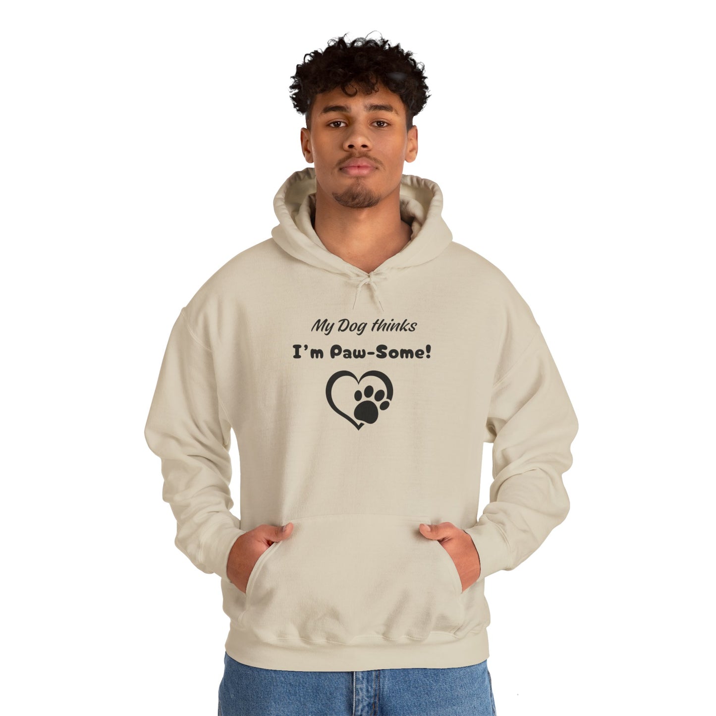 My Dog Thinks I'm Paw-some!" Unisex Heavy Blend™ Hooded Sweatshirt