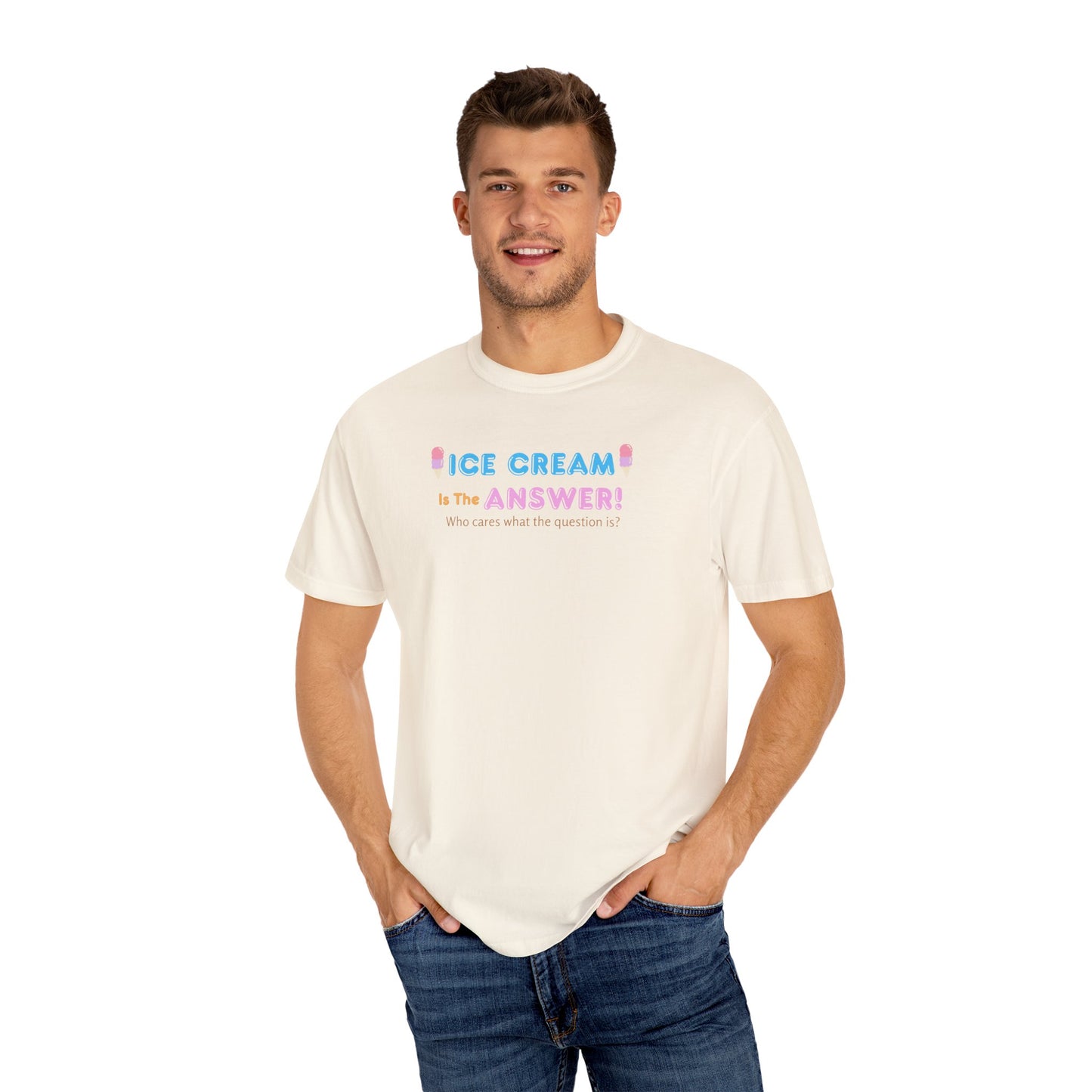 Ice Cream Is The Answer! Unisex Garment-Dyed T-Shirt, Fun Summer Tee, Ice Cream Lover Gift, Casual Cotton Top, Quirky Gift Idea