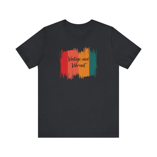 "Vintage and Vibrant" Unisex Jersey Short Sleeve Tee