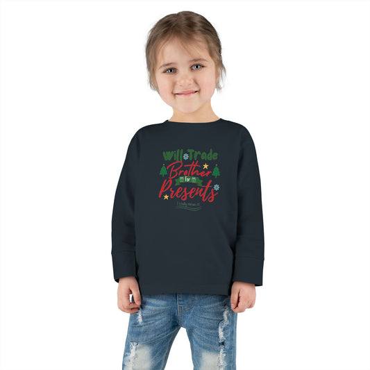 Funny Toddler Long Sleeve Tee, Will Trade (Sibling) for Presents Shirt, Sibling Rivalry Gift, Christmas Toddler Shirt, Funny Kids Tee,