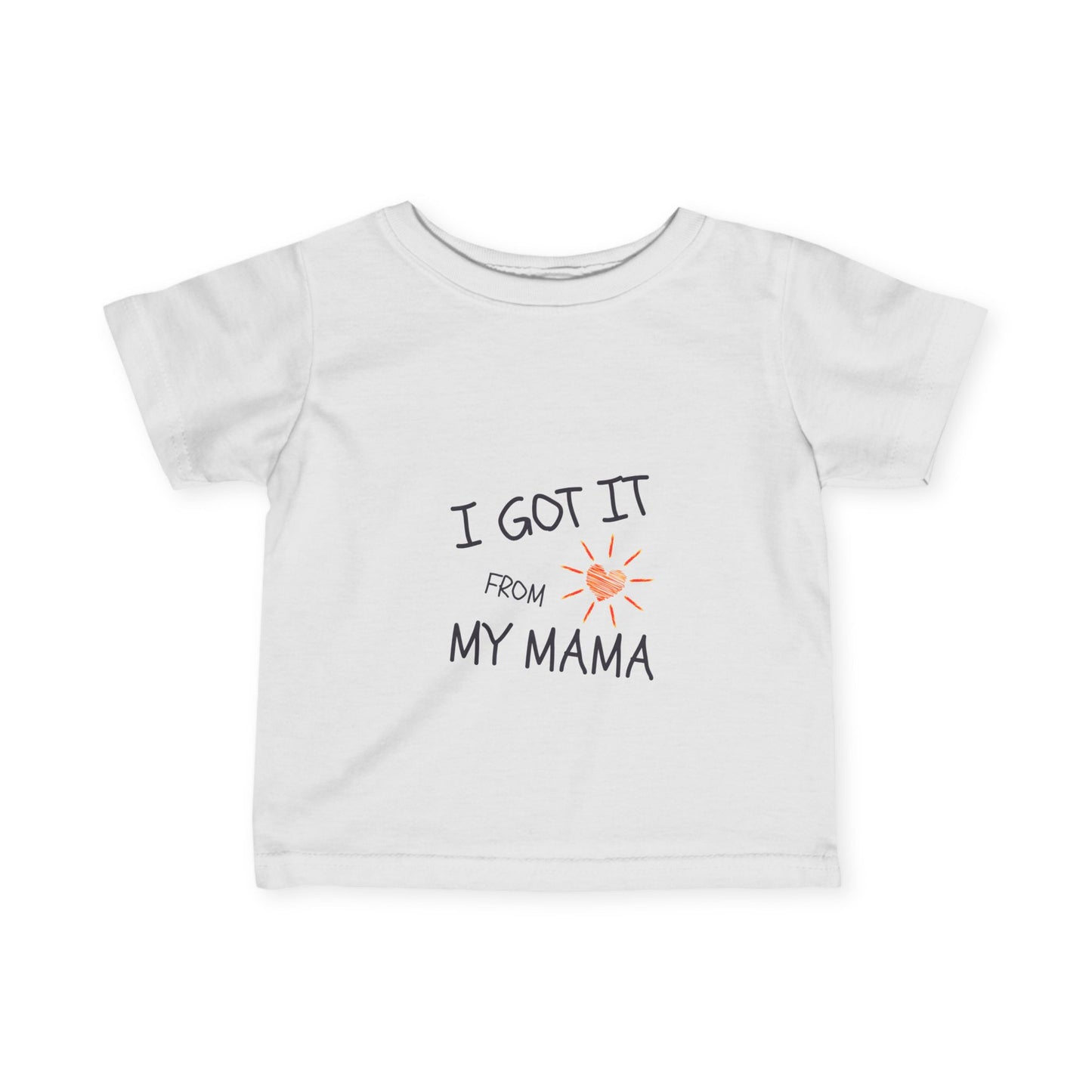 Infant Tee - 'I Got It From My Mom' See Matching Design for Mom