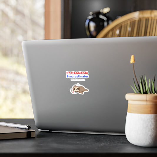 "Professional Procrastinator, I'll Do It Tomorrow" Kiss-Cut Vinyl Decals
