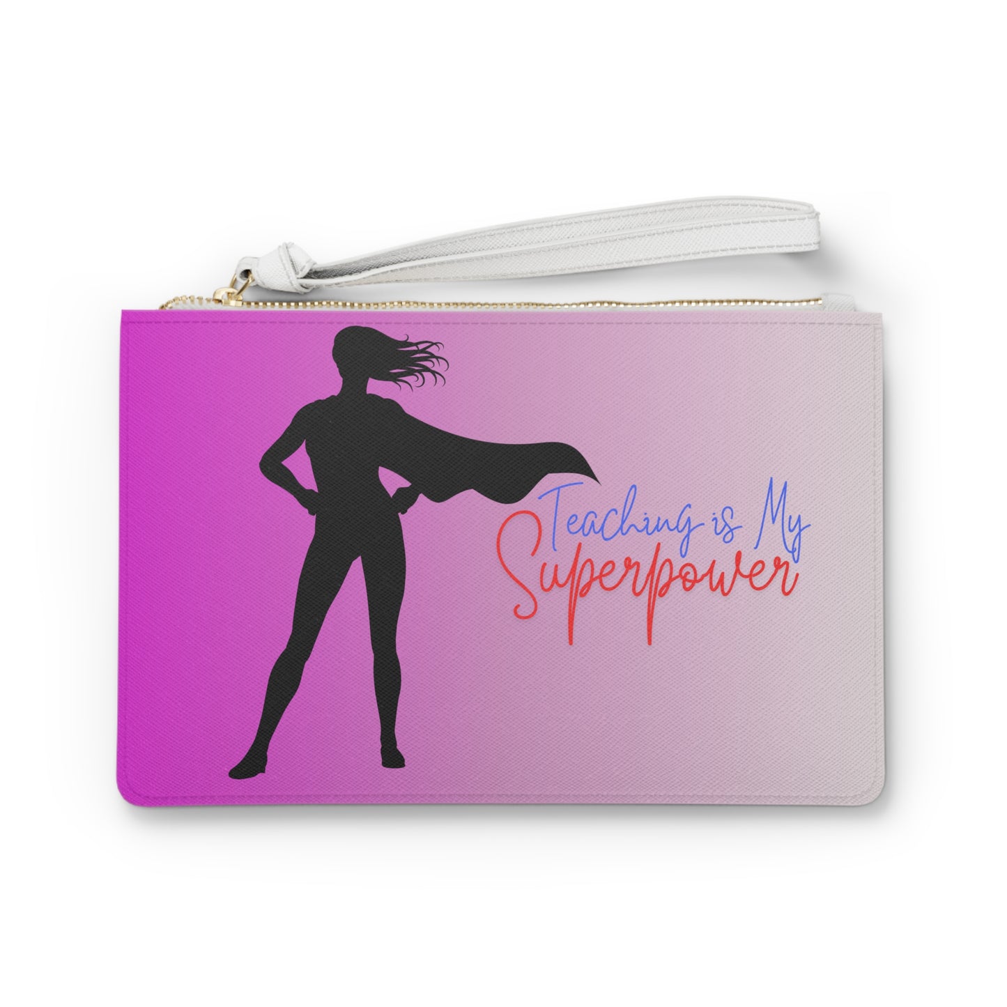 "Teaching Is My Superpower" Clutch Bag