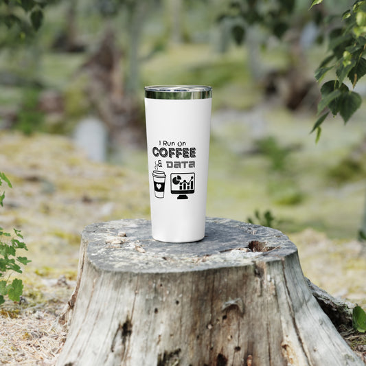 "I Run On Coffee And Data" Copper Vacuum Insulated Tumbler, 22oz
