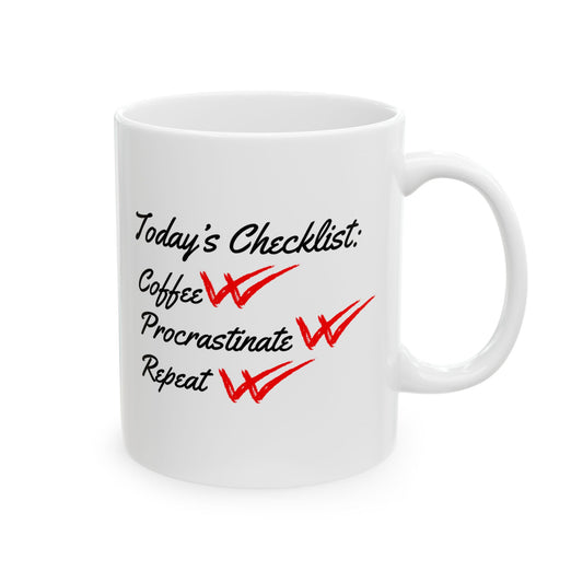 "Today's Checklist" Ceramic Mug, (11oz, 15oz)