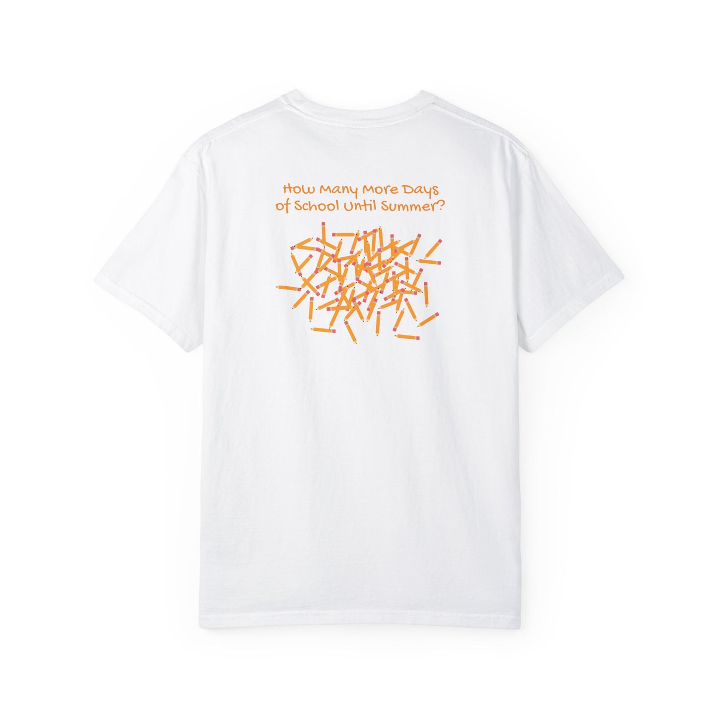 100 Days of School Unisex Garment-Dyed T-shirt, Pencil Tally Marks, Countdown to Summer, Teacher Gift, Student Shirt