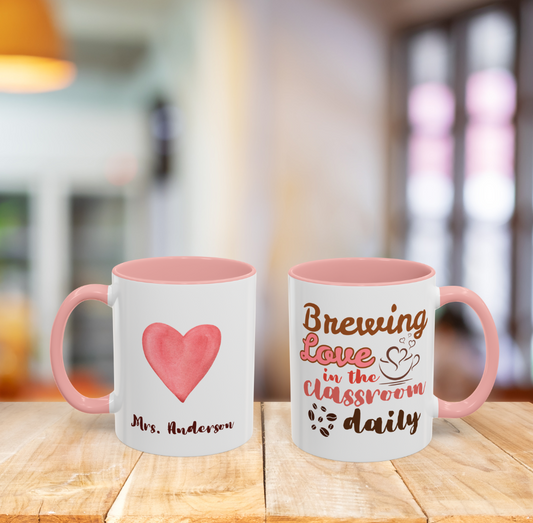Coffee Mug, Brewing Love in the Classroom Daily, Valentine's Day Cute Personalizable Gift, Teacher Appreciation, 11 15oz Ceramic Cup