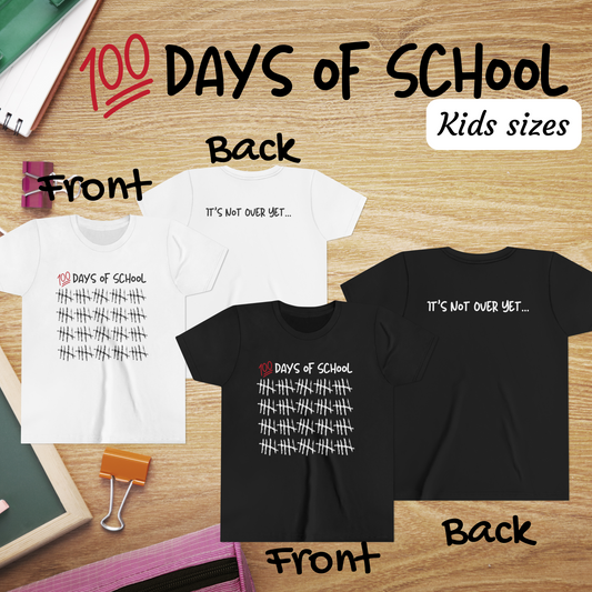 Kids Tee, 100 Days of School T-Shirt, It's not over yet, School T-Shirt, Hundred Days of School Shirt, Elementary School Tees