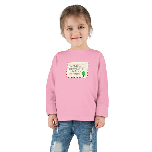 Toddler Long Sleeve Tee - Funny Christmas Santa Nice List Trust Teacher - Kids Holiday Shirt, Gift for Child, Cute Xmas Top, Festive