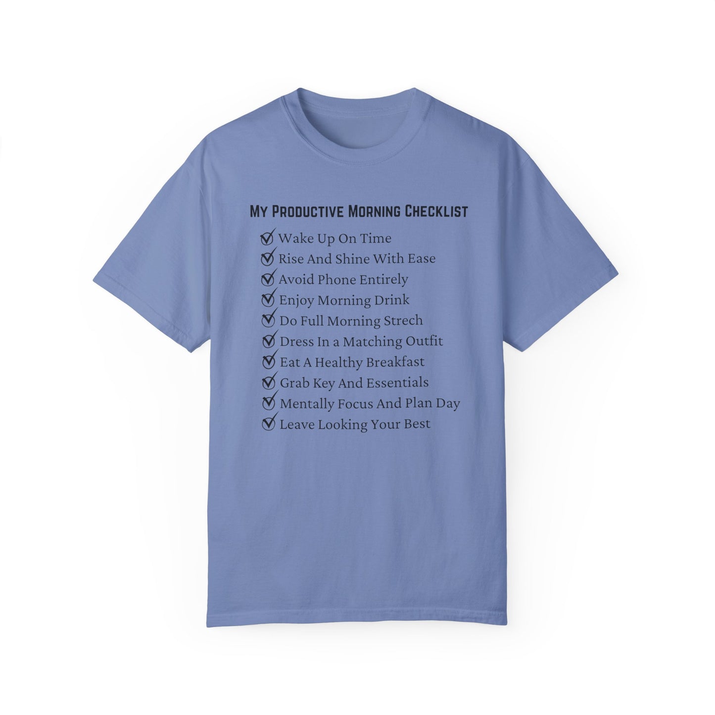 "My Ideal And Actual Morning Checklist" Unisex Garment-Dyed T-shirt