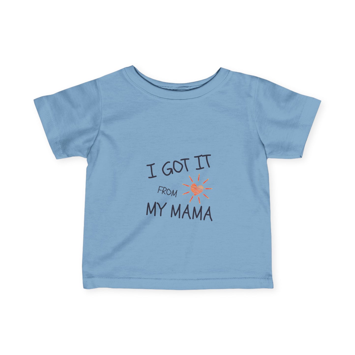 Infant Tee - 'I Got It From My Mom' See Matching Design for Mom