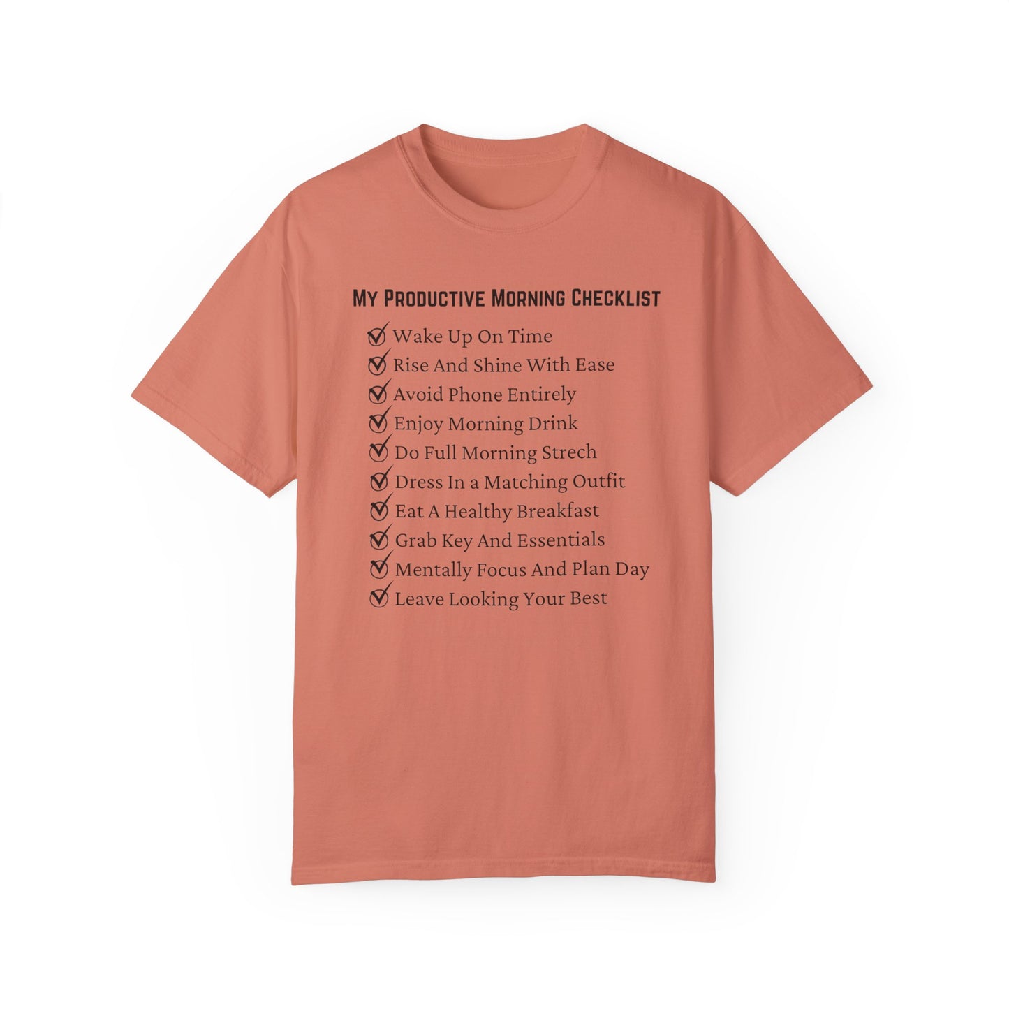 "My Ideal And Actual Morning Checklist" Unisex Garment-Dyed T-shirt