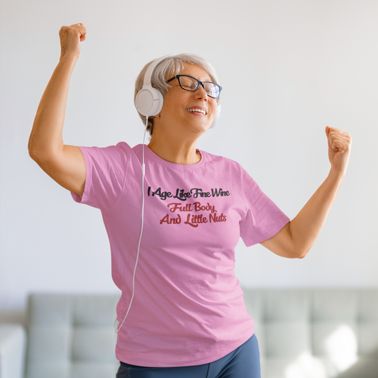 "I Age Like Fine Wine, Full body And Little Nuts" Unisex Softstyle T-Shirt